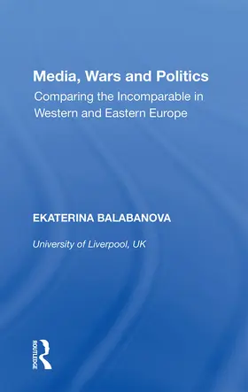 Balabanova |  Media, Wars and Politics | Buch |  Sack Fachmedien