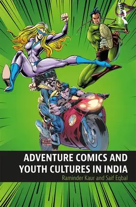 Kaur / Eqbal |  Adventure Comics and Youth Cultures in India | Buch |  Sack Fachmedien