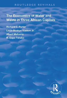 Porter / Tsheko / Boakye-Yiadom Jr |  The Economics of Water and Waste in Three African Capitals | Buch |  Sack Fachmedien