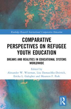 Wiseman / Damaschke-Deitrick / Park |  Comparative Perspectives on Refugee Youth Education | Buch |  Sack Fachmedien