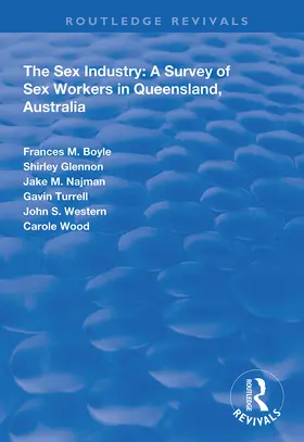 Glennon / Najman / Turrell |  The Sex Industry:  A Survey of Sex Workers in Queensland, Australia | Buch |  Sack Fachmedien