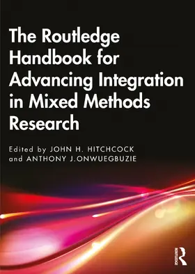 Hitchcock / Onwuegbuzie |  The Routledge Handbook for Advancing Integration in Mixed Methods Research | Buch |  Sack Fachmedien