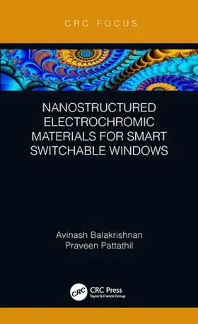 Balakrishnan / Pattathil | Nanostructured Electrochromic Materials for Smart Switchable Windows | Buch | 978-1-138-36157-7 | www.sack.de
