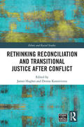 Hughes / Kostovicova |  Rethinking Reconciliation and Transitional Justice After Conflict | Buch |  Sack Fachmedien
