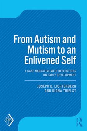 Lichtenberg / Thielst | From Autism and Mutism to an Enlivened Self | Buch | 978-1-138-36201-7 | sack.de