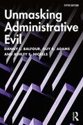 Balfour / Adams / Nickels |  Unmasking Administrative Evil | Buch |  Sack Fachmedien