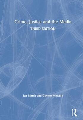 Marsh / Melville |  Crime, Justice and the Media | Buch |  Sack Fachmedien