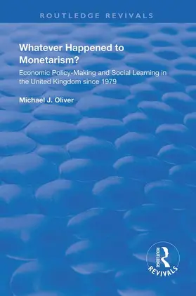 Oliver | Whatever Happened to Monetarism? | Buch | 978-1-138-36266-6 | www.sack.de