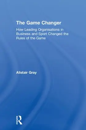 Gray | The Game Changer | Buch | 978-1-138-36270-3 | www.sack.de