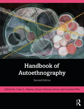 Adams / Holman Jones / Ellis |  Handbook of Autoethnography | Buch |  Sack Fachmedien