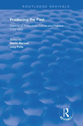 Peltz / Myrone | Producing the Past | Buch | 978-1-138-36326-7 | sack.de