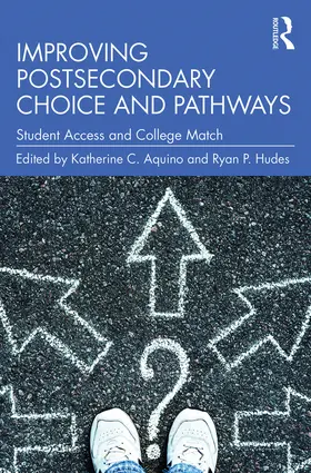 Aquino / Hudes | Improving Postsecondary Choice and Pathways | Buch | 978-1-138-36332-8 | www.sack.de