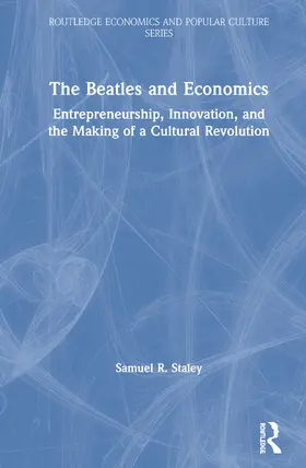 Staley |  The Beatles and Economics | Buch |  Sack Fachmedien