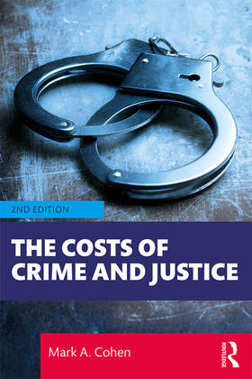 Cohen | The Costs of Crime and Justice | Buch | 978-1-138-36364-9 | sack.de