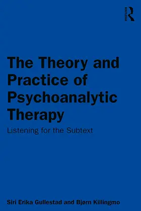 Gullestad / Killingmo |  The Theory and Practice of Psychoanalytic Therapy | Buch |  Sack Fachmedien