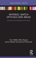 Webb / Rayner / Cleland |  Referees, Match Officials and Abuse | Buch |  Sack Fachmedien