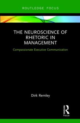 Remley | The Neuroscience of Rhetoric in Management | Buch | sack.de
