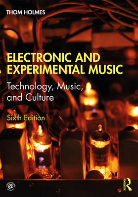 Holmes | Electronic and Experimental Music | Buch | 978-1-138-36546-9 | sack.de