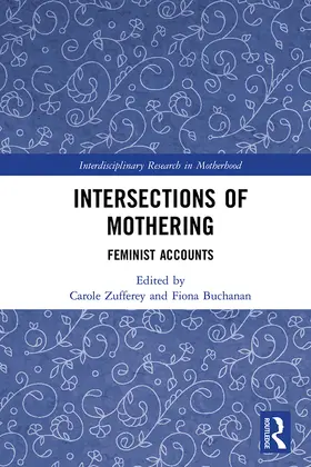 Zufferey / Buchanan |  Intersections of Mothering | Buch |  Sack Fachmedien
