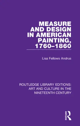 Andrus |  Measure and Design in American Painting, 1760-1860 | Buch |  Sack Fachmedien