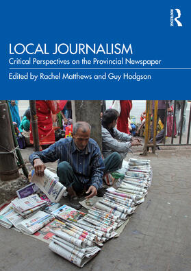 Hodgson / Matthews |  Local Journalism | Buch |  Sack Fachmedien