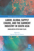 Saxena |  Labor, Global Supply Chains, and the Garment Industry in South Asia | Buch |  Sack Fachmedien