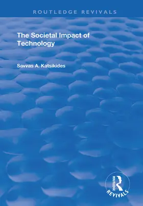 Katsikides | The Societal Impact of Technology | Buch | 978-1-138-36693-0 | www.sack.de