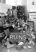 Hill |  The Architecture of Ruins | Buch |  Sack Fachmedien