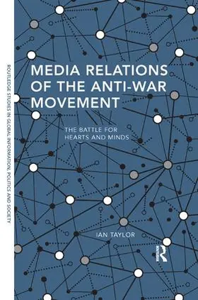 Taylor | Media Relations of the Anti-War Movement | Buch | 978-1-138-36821-7 | www.sack.de