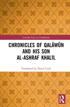 Cook |  Chronicles of Qal¿w¿n and his son al-Ashraf Khal¿l | Buch |  Sack Fachmedien