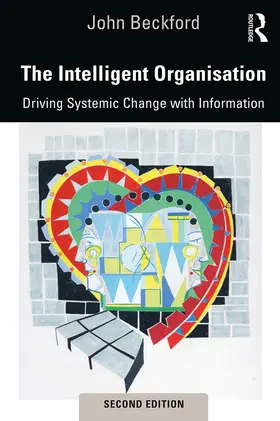 Beckford |  The Intelligent Organisation | Buch |  Sack Fachmedien
