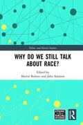 Bulmer / Solomos |  Why Do We Still Talk About Race? | Buch |  Sack Fachmedien