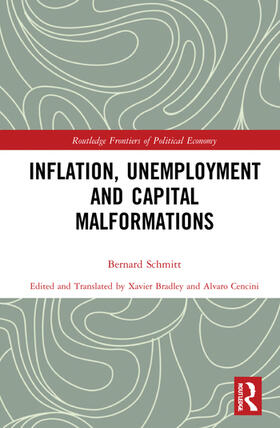 Schmitt | Inflation, Unemployment and Capital Malformations | Buch | 978-1-138-36980-1 | sack.de