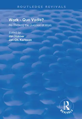Holmer / Karlsson |  Work: Quo Vadis? | Buch |  Sack Fachmedien