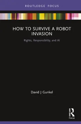 Gunkel |  How to Survive a Robot Invasion | Buch |  Sack Fachmedien