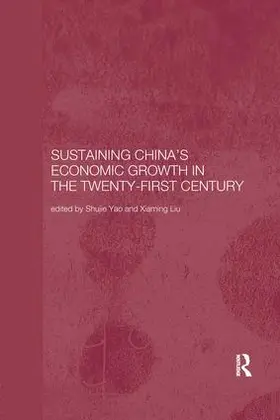 Liu / Yao | Sustaining China's Economic Growth in the Twenty-first Century | Buch | 978-1-138-37112-5 | sack.de