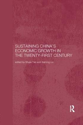 Liu / Yao | Sustaining China's Economic Growth in the Twenty-First Century | Buch | 978-1-138-37112-5 | sack.de