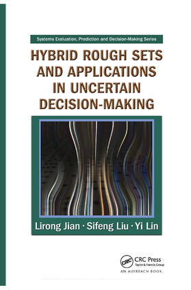 Jian / Liu / Lin | Hybrid Rough Sets and Applications in Uncertain Decision-Making | Buch | 978-1-138-37275-7 | sack.de