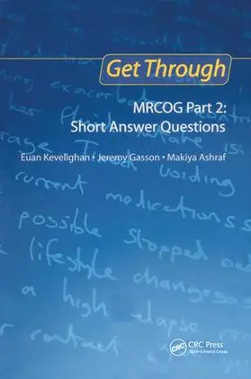 Kevelighan / Gasson / Ashraf |  Get Through MRCOG Part 2: Short Answer Questions | Buch |  Sack Fachmedien