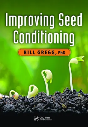 Gregg | Improving Seed Conditioning | Buch | 978-1-138-37351-8 | www.sack.de