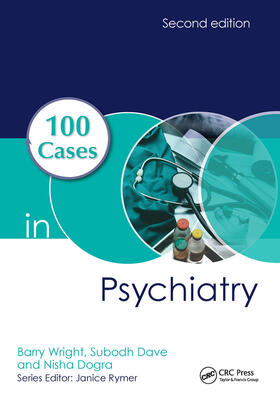 Wright / Dave / Dogra | 100 Cases in Psychiatry | Buch | 978-1-138-37376-1 | sack.de