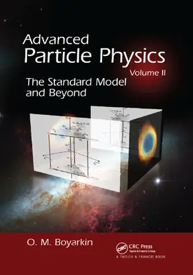 Boyarkin | Advanced Particle Physics Volume II | Buch | 978-1-138-37411-9 | sack.de