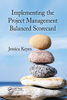 Keyes |  Implementing the Project  Management Balanced Scorecard | Buch |  Sack Fachmedien