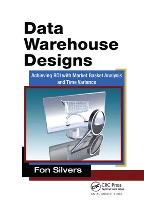 Silvers |  Data Warehouse Designs | Buch |  Sack Fachmedien