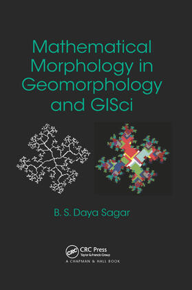 Daya Sagar | Mathematical Morphology in Geomorphology and GISci | Buch | sack.de