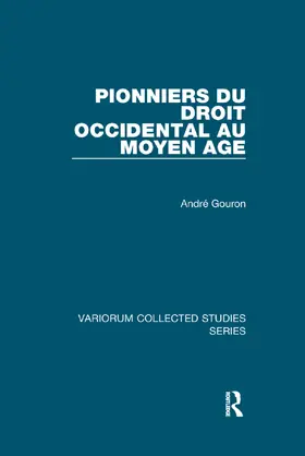 Gouron |  Pionniers du droit occidental au Moyen Age | Buch |  Sack Fachmedien