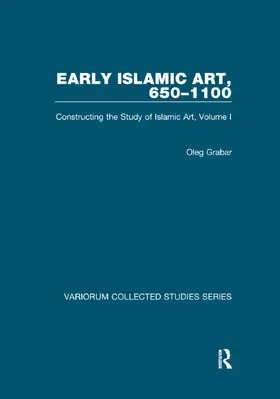Grabar |  Early Islamic Art, 650-1100 | Buch |  Sack Fachmedien