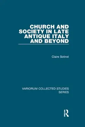 Sotinel |  Church and Society in Late Antique Italy and Beyond | Buch |  Sack Fachmedien