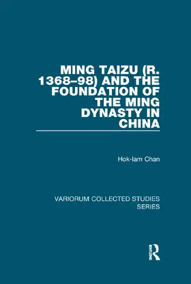Chan |  Ming Taizu (r. 1368-98) and the Foundation of the Ming Dynasty in China | Buch |  Sack Fachmedien