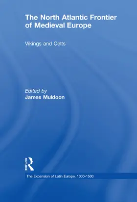 Muldoon | The North Atlantic Frontier of Medieval Europe | Buch | 978-1-138-37613-7 | sack.de